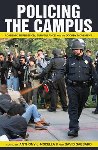 Policing the Campus: Academic Repression, Surveillance, and the Occupy Movement