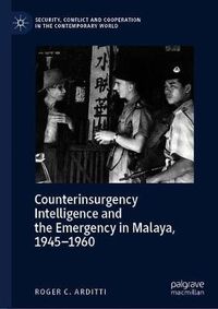 Cover image for Counterinsurgency Intelligence and the Emergency in Malaya