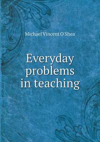 Cover image for Everyday problems in teaching