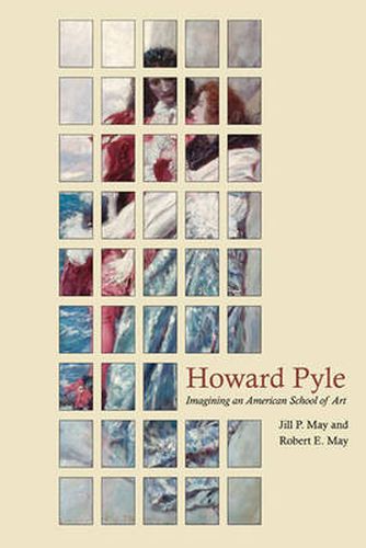 Cover image for Howard Pyle: Imagining an American School of Art