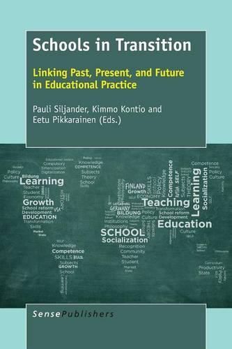 Schools in Transition: Linking Past, Present, and Future in Educational Practice