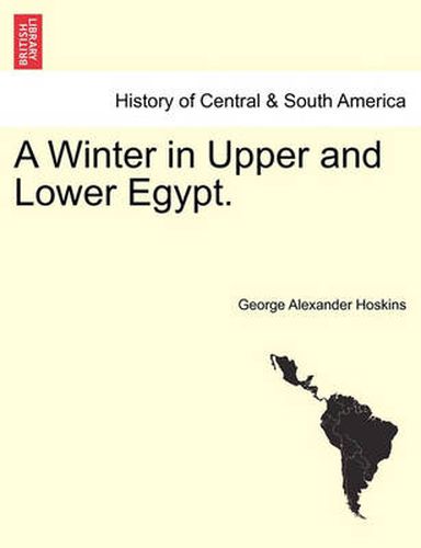 Cover image for A Winter in Upper and Lower Egypt.