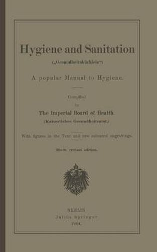 Cover image for Hygiene and Sanitation ( Gesundheitsbuchlein ): A Popular Manual to Hygiene