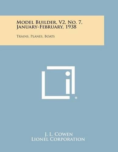 Cover image for Model Builder, V2, No. 7, January-February, 1938: Trains, Planes, Boats