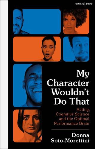 My Character Wouldn't Do That: Acting, Cognitive Science and the Optimal Performance Brain