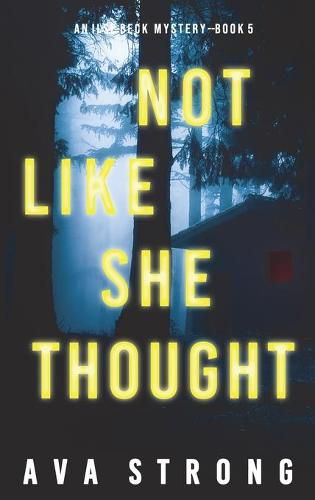 Cover image for Not Like She Thought (An Ilse Beck FBI Suspense Thriller-Book 5)