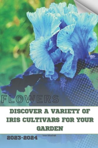 Discover a Variety of Iris Cultivars for Your Garden