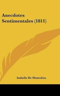 Cover image for Anecdotes Sentimentales (1811)