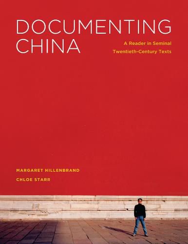 Cover image for Documenting China: A Reader in Seminal Twentieth-Century Texts