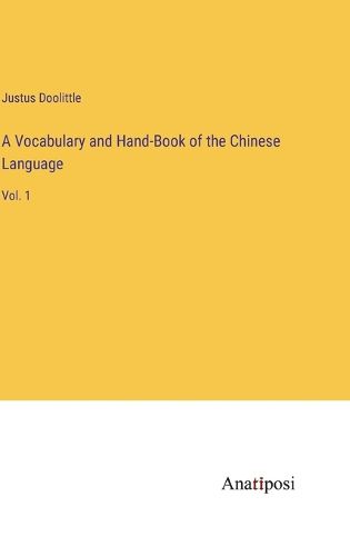 Cover image for A Vocabulary and Hand-Book of the Chinese Language