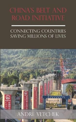 Cover image for China's Belt and Road Initiative: Connecting Countries Saving Millions of Lives