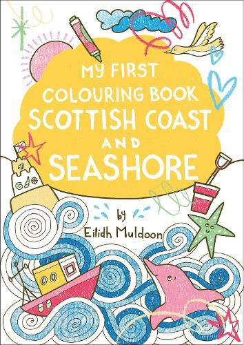 Cover image for My First Colouring Book: Scottish Coast and Seashore