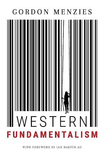 Cover image for Western Fundamentalism: Democracy, Sex and the Liberation of Man