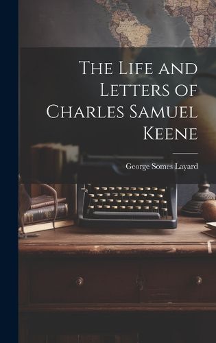 The Life and Letters of Charles Samuel Keene