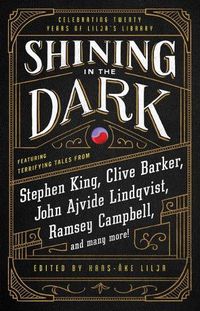 Cover image for Shining in the Dark: Celebrating 20 Years of Lilja's Library