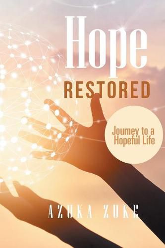 Cover image for Hope Restored: Journey to a Hopeful Life