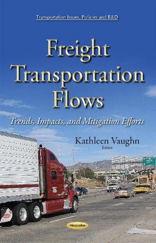 Cover image for Freight Transportation Flows: Trends, Impacts & Mitigation Efforts