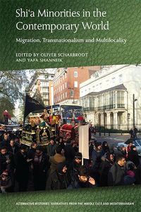 Cover image for Shia Minorities in the Contemporary World: Migration, Transnationalism and Multilocality