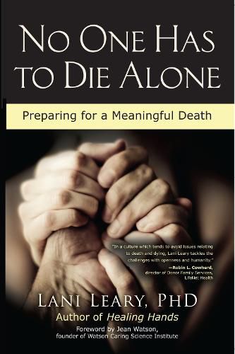 Cover image for No One Has to Die Alone: Preparing for a Meaningful Death
