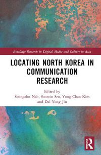 Cover image for Locating North Korea in Communication Research