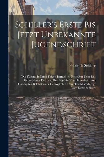 Cover image for Schiller's Erste Bis Jetzt Unbekannte Jugendschrift