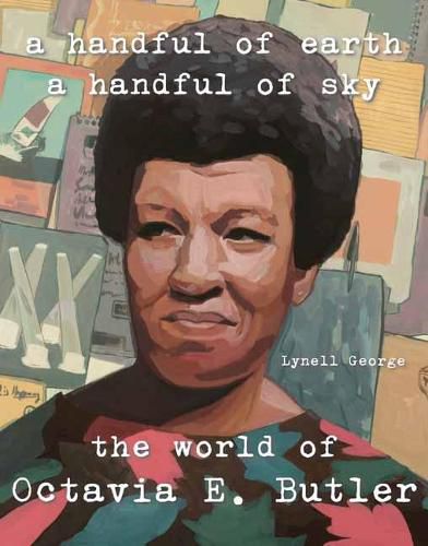 A Handful of Earth, A Handful of Sky: The World of Octavia Butler