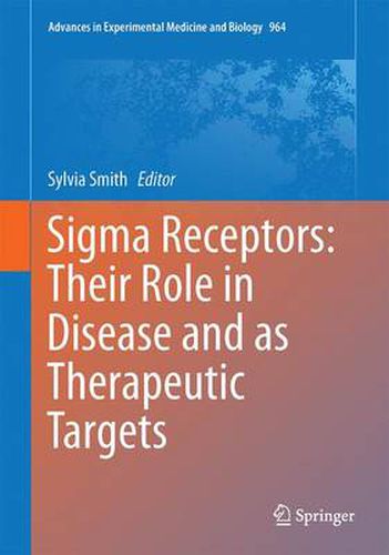 Cover image for Sigma Receptors: Their Role in Disease and as Therapeutic Targets