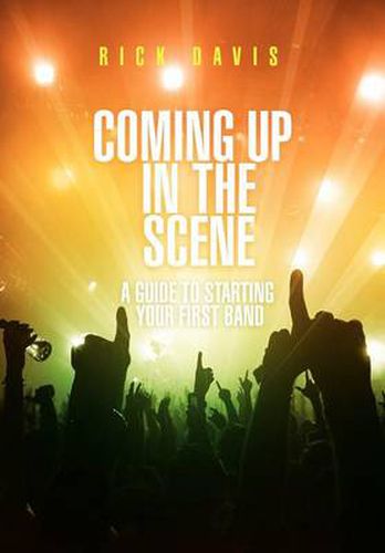 Cover image for Coming Up in the Scene: A Guide to Starting Your First Band