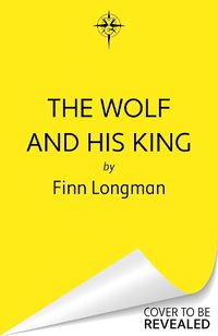 Cover image for The Wolf and His King