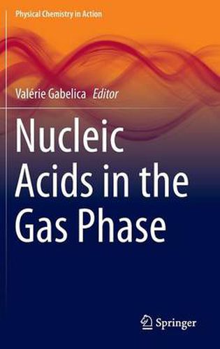 Cover image for Nucleic Acids in the Gas Phase