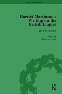 Cover image for Harriet Martineau's Writing on the British Empire, vol 4: The Irish Question