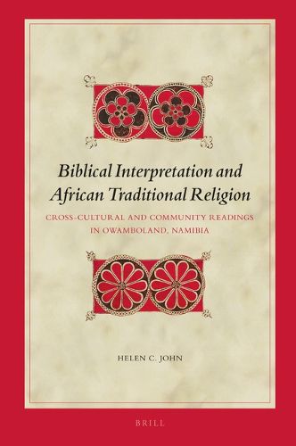 Cover image for Biblical Interpretation and African Traditional Religion: Cross-Cultural and Community Readings in Owamboland, Namibia