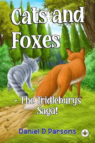 Cover image for Cats and Foxes - The Tridleburys Saga!