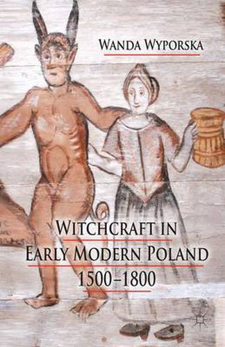 Cover image for Witchcraft in Early Modern Poland, 1500-1800