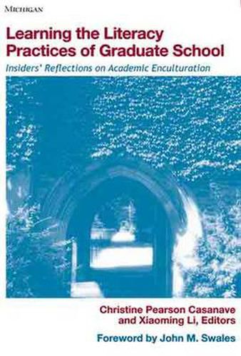 Cover image for Learning the Literacy Practices of Graduate School: Insiders' Reflections on Academic Enculturation