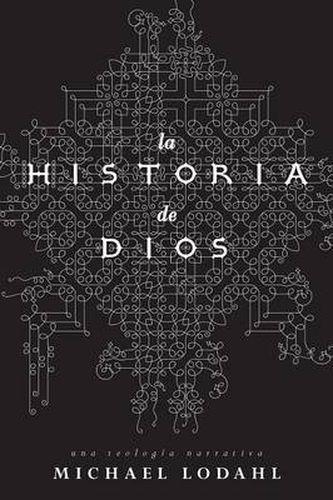 Cover image for La Historia de Dios: Una Teologia Narrativa