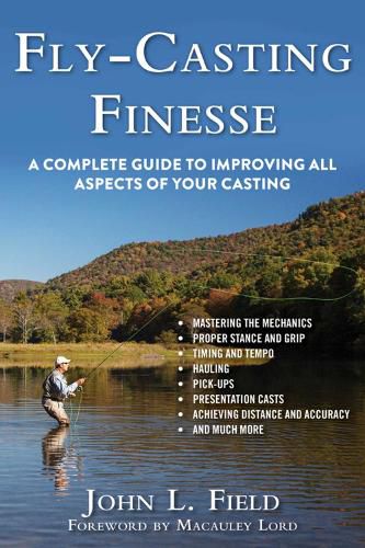 Cover image for Fly-Casting Finesse: A Complete Guide to Improving All Aspects of Your Casting