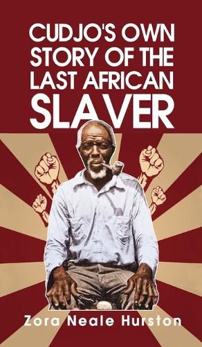 Cover image for Cudjo's Own Story Of The Last African Slavery