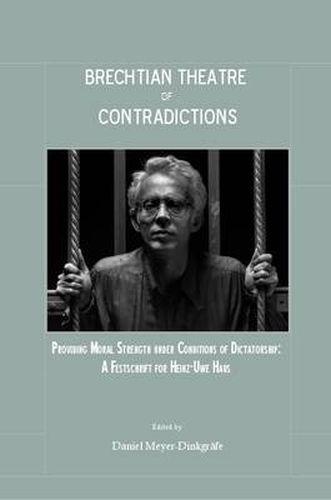 Brechtian Theatre of Contradictions: Providing Moral Strength under Conditions of Dictatorship