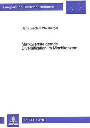 Cover image for Marktwertsteigernde Diversifikation Im Mischkonzern