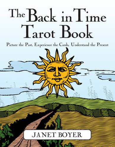 Cover image for Back in Time Tarot Book: Picture the Past, Experience the Cards, Understand the Present