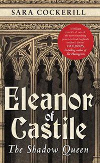Cover image for Eleanor of Castile: The Shadow Queen