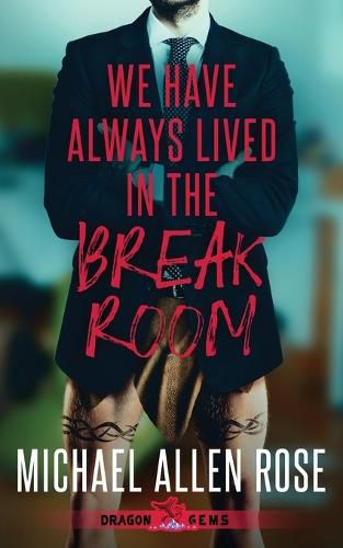 Cover image for We Have Always Lived in the Break Room