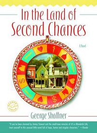 Cover image for In the Land of Second Chances: A Novel