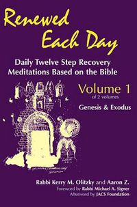 Cover image for Renewed Each Day-Genesis & Exodus: Daily Twelve Step Recovery Meditations Based on the Bible