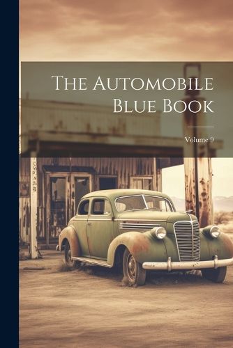 Cover image for The Automobile Blue Book; Volume 9