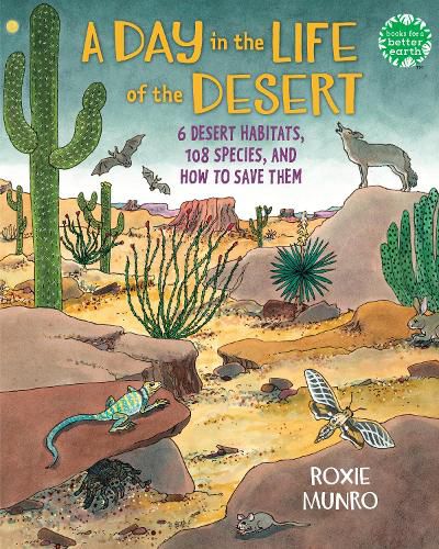 Day and Night in the Desert: 6 Habitats, 112 Animals, and How to Save Them