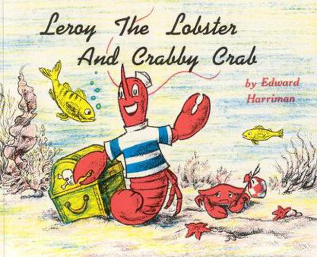 Cover image for Leroy the Lobster and Crabby Crab