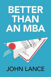 Cover image for Better Than An MBA