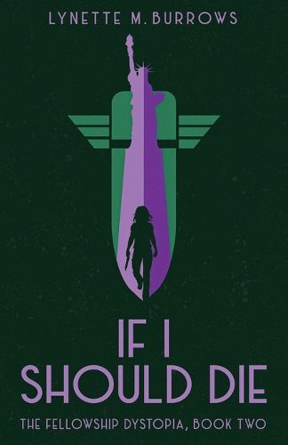 Cover image for If I Should Die: The Fellowship Dystopia, Book Two